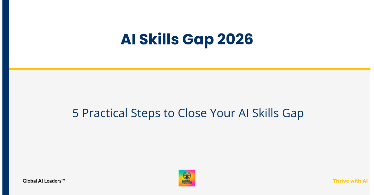 AI skills gap 2026: 5 practical steps for working professionals. GAIL Practical Guide